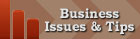 Business Issues & Tips